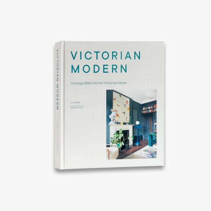 Victorian Modern, A Design Bible for the Victorian Home