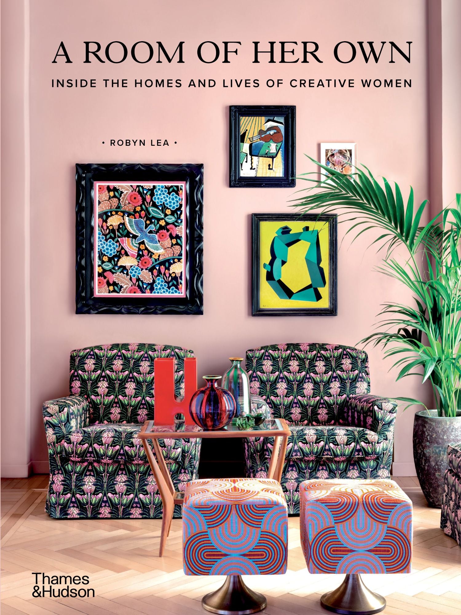 A Room of Her Own, Inside the Homes and Lives of Creative Women